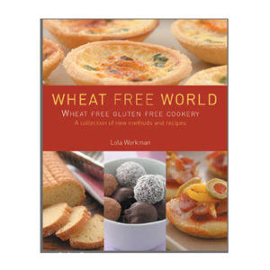 Wheat Free World Cookbook