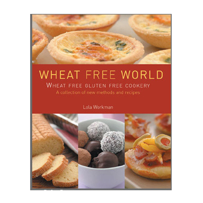 Wheat Free World Cookbook